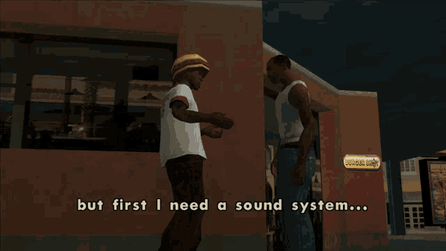 a video game screen shows two men standing next to each other and the words but first i need a sound system