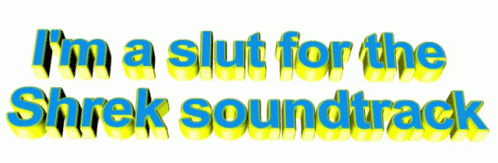 Shrek Soundtrack Slut GIF - Shrek Soundtrack Slut Letters GIFs