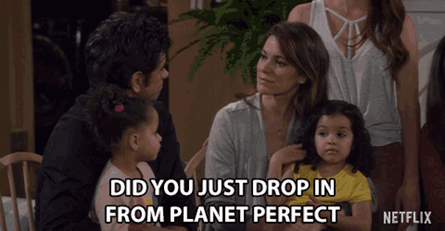 Did You Just Drop In From Planet Perfect GIF - Did You Just Drop In From Planet Perfect Dropping In GIFs