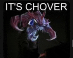 a picture of a monster with the words it 's chover above it