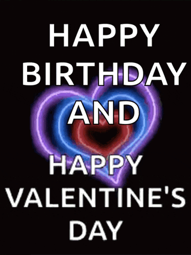 a happy birthday and happy valentine 's day card