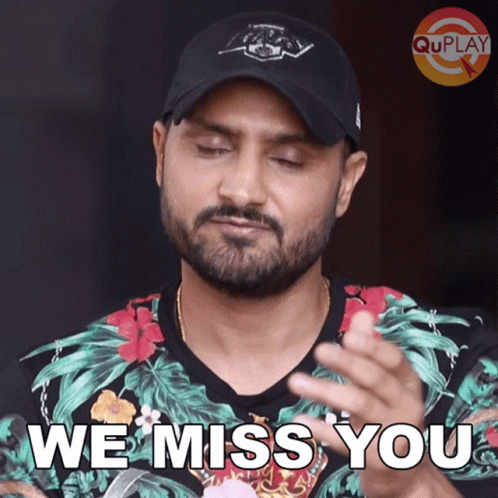 We Miss You Bhajji GIF - We Miss You Bhajji Harbhajan Singh GIFs