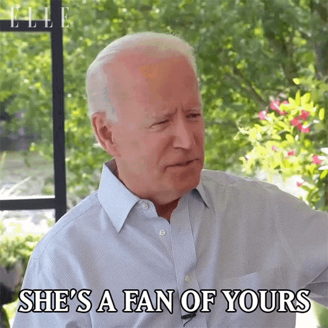 Shes A Fan Of Yours Joe Biden GIF - Shes A Fan Of Yours Joe Biden Elle GIFs