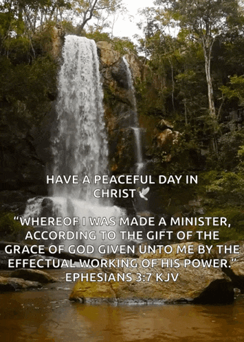 a picture of a waterfall with the words have a peaceful day in christ on it