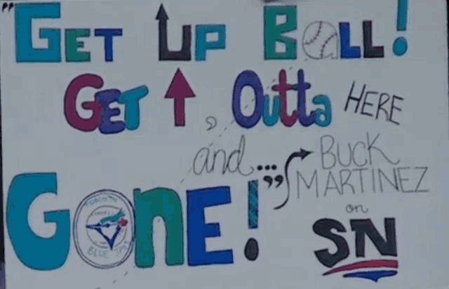 a sign that says get up ball get 1 otts here and buck martinez gone on sn
