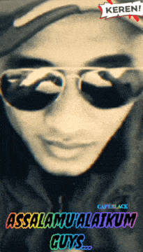 a picture of a woman wearing sunglasses with the words assalamualaikum guys written on it