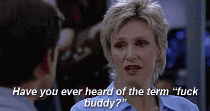 a woman talking to a man with the words " have you ever heard of the term " fuck buddy " below her