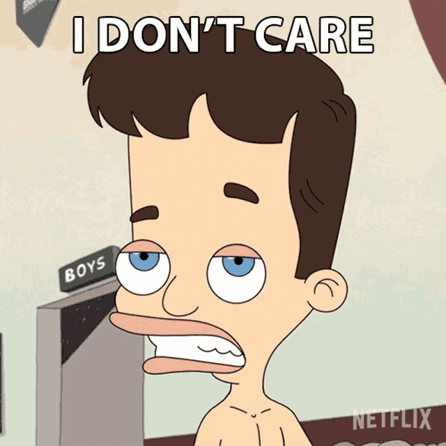 a cartoon character says i don 't care