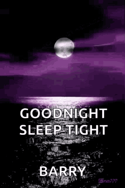 a purple background with the words `` goodnight sleep tight barry '' written on it