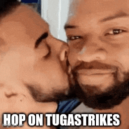 two men are kissing each other with the words `` hop on tugastrikes '' above them .
