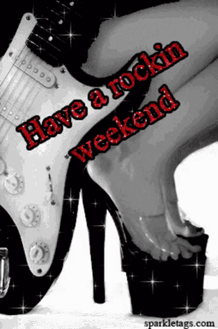 a black and white photo of a woman 's legs and a guitar that says " have a rockin weekend "