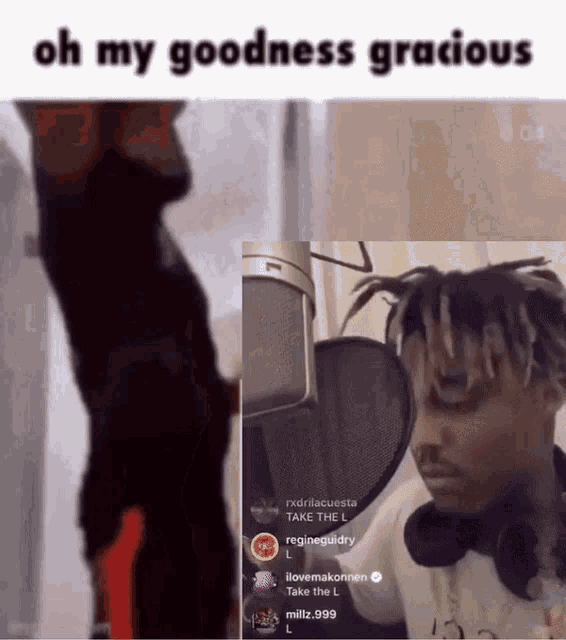 a picture of juice wrld with the words oh my goodness gracious