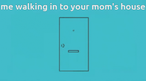 Your Mom Walking To Your Moms House GIF - Your Mom Walking To Your Moms House Me Walking To Your Moms House GIFs