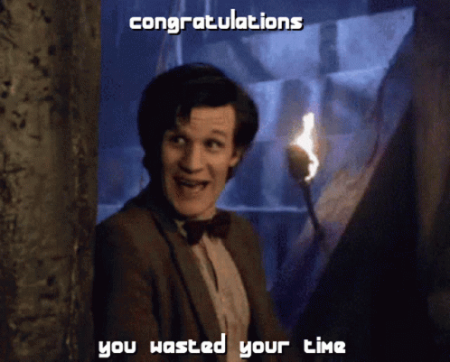 You Wasted Your Time Congratulations Wasted Time GIF - You Wasted Your Time Congratulations Wasted Time Wasted Time GIFs
