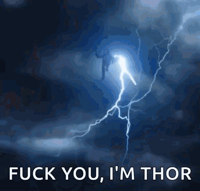 a picture of lightning with the words fuck you i 'm thor