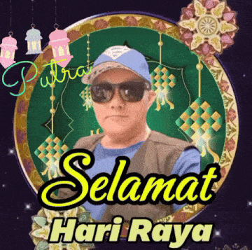a picture of a man wearing sunglasses and a blue hat with the words selamat hari raya