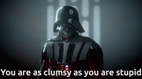 Darth Vader Clumsy And Stupid GIF - Darth Vader Clumsy And Stupid You Are Stupid GIFs