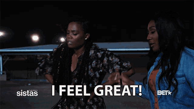 two women standing next to each other with the words " i feel great "