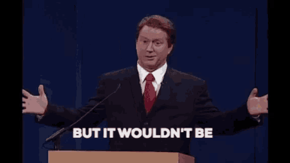 a man giving a speech with the words but it would n't be