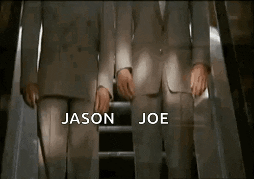 two men in suits are standing on an escalator with jason and joe written in white letters