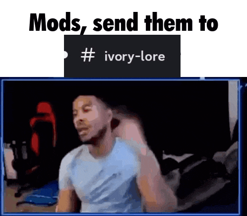 a man is sitting in front of a screen with the words mods send them to # ivory-lore