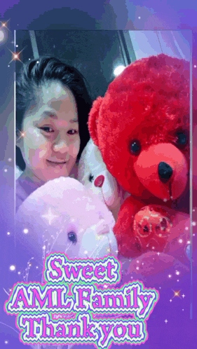 a picture of a woman holding a teddy bear with the words sweet aml family thank you
