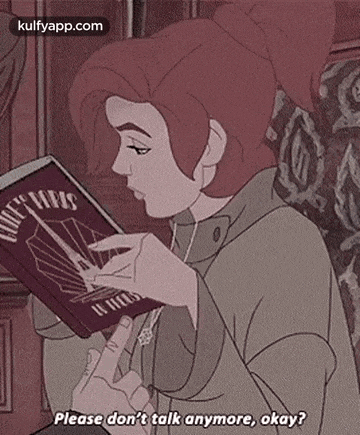 a cartoon of a woman reading a book and saying `` please don 't talk anymore , okay '' .