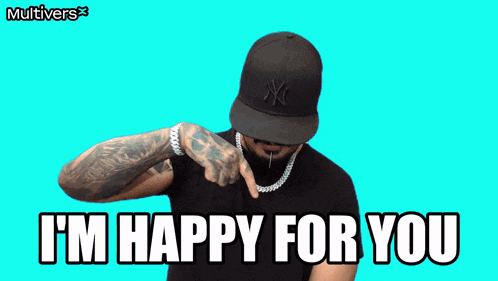 an animated image of a man with the words i 'm happy for you