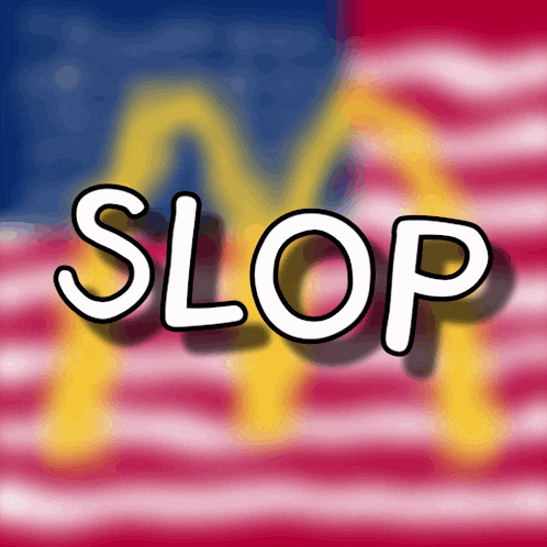 a picture of a mcdonald 's logo with the word slop on it