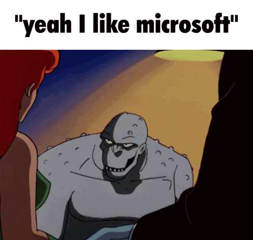 a cartoon says " yeah i like microsoft " next to a monster