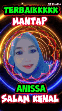 a picture of a woman in a blue hijab with the words " terbaikkkk mantap anissa salam kenal " above her