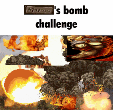 a picture of explosions with the words marco 's bomb challenge