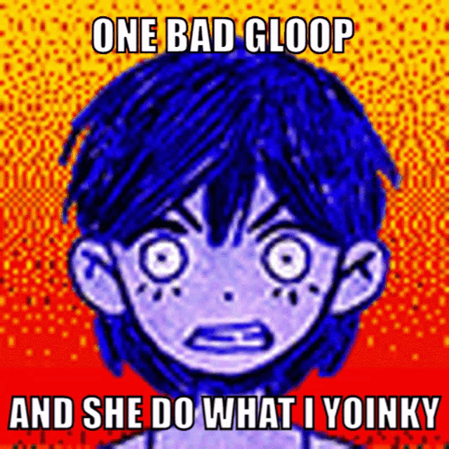 a cartoon of a boy with blue hair and a caption that says one bad gloop and she do what i yoinky