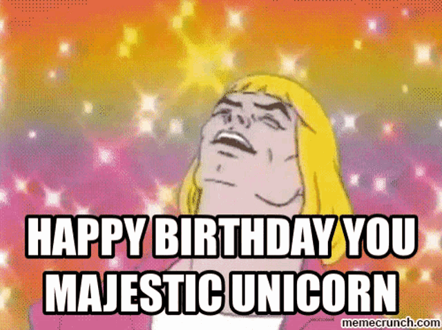 a happy birthday you majestic unicorn meme with a man making a funny face