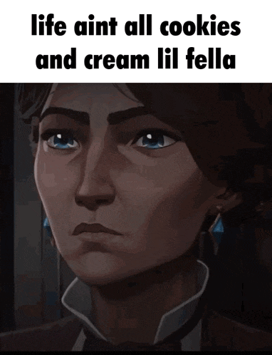 a cartoon of a woman with the words life aint all cookies and cream lil fella