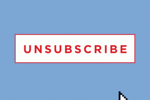 Unsubscribe Done GIF - Unsubscribe Done No GIFs