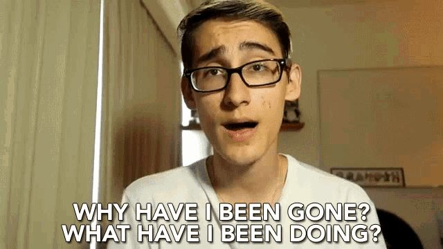 a young man wearing glasses says " why have i been gone what have i been doing "