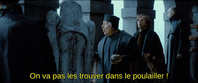 a movie scene with the words on va pas les trouver dans le poulailler at the bottom