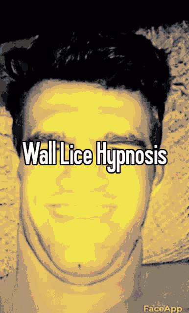 a picture of a man with the words wall lice hypnosis written on it