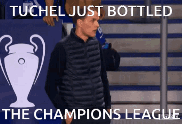 tuchel just bottled the champions league with a picture of a trophy behind him
