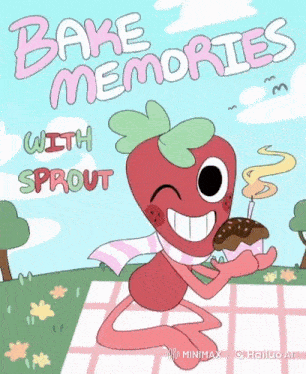 a cartoon drawing of a strawberry holding a cupcake with the words bake memories with sprout below it