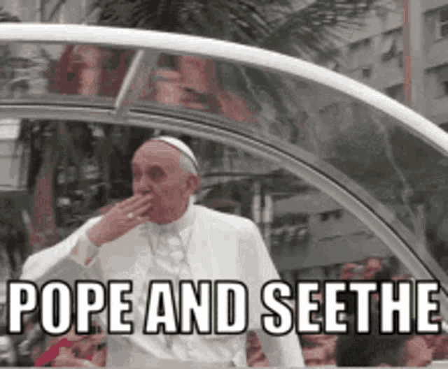a man in a white robe covering his mouth with his hand and the words pope and seethe