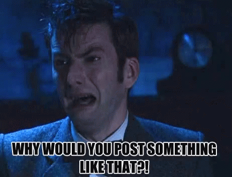 Doctor Who Davidtennant GIF - Doctor Who Davidtennant Why Would You Post Something Like That GIFs