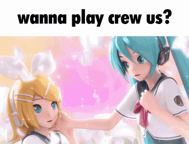 two anime girls are touching each other 's face and the words wanna play crew us are above them