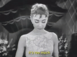 Audrey Hepburn Too Much GIF - Audrey Hepburn Too Much GIFs