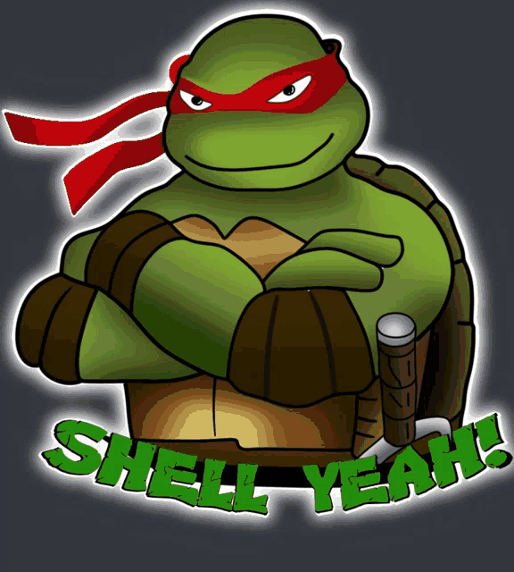a cartoon of a turtle with the words shell yeah written below it