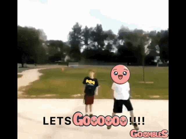 a cartoon drawing of a boy and a girl saying let 's goooooo