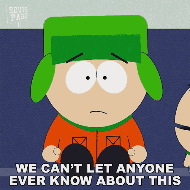 We Cant Let Anyone Every Know About This Kyle Broflovski GIF - We Cant Let Anyone Every Know About This Kyle Broflovski South Park GIFs