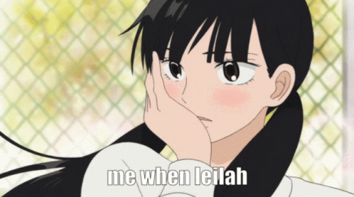 Me When Leilah Leilah GIF - Me When Leilah Leilah Anime GIFs