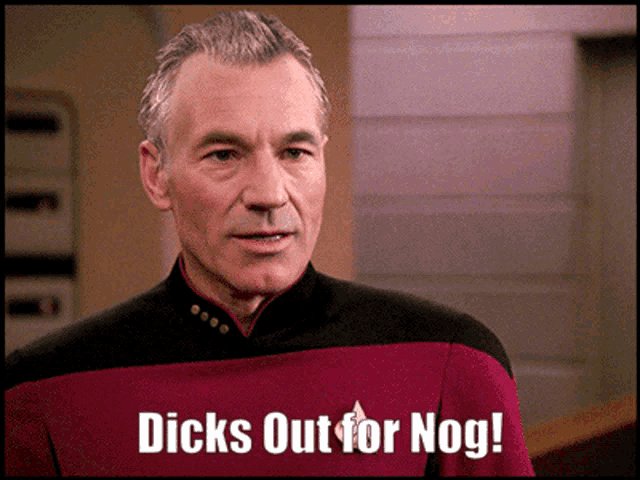 a picture of a man with the words dicks out for nog